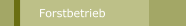 Forstbetrieb